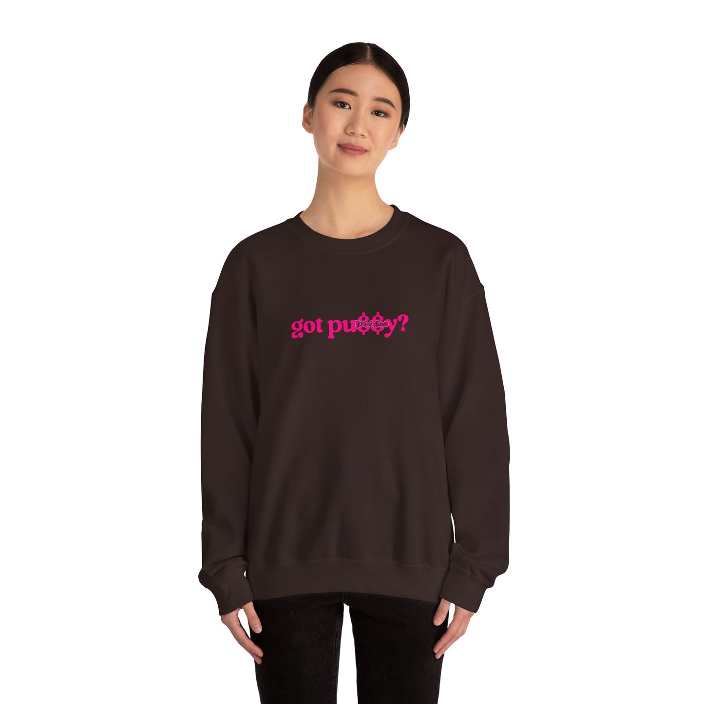Pink Got Pu$$y? Crewneck Sweatshirt