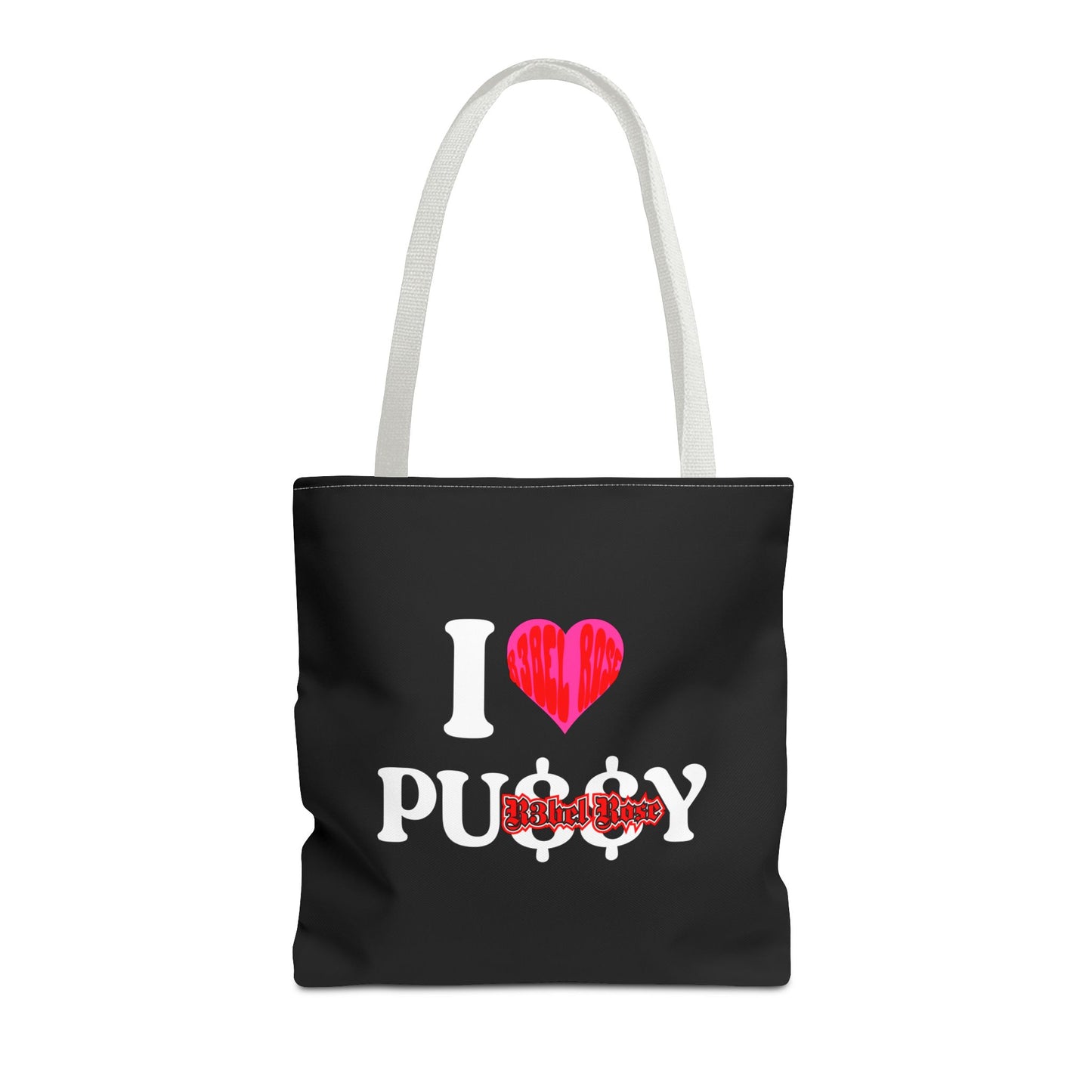 I LOVE P*$$Y Tote Bag