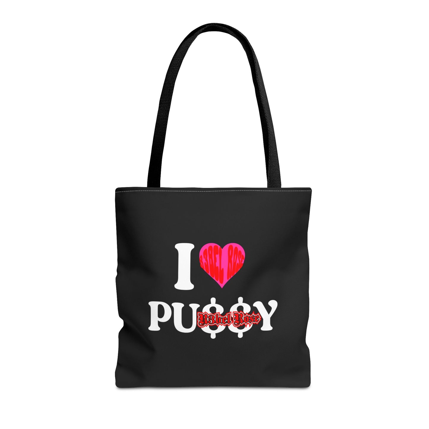 I LOVE P*$$Y Tote Bag