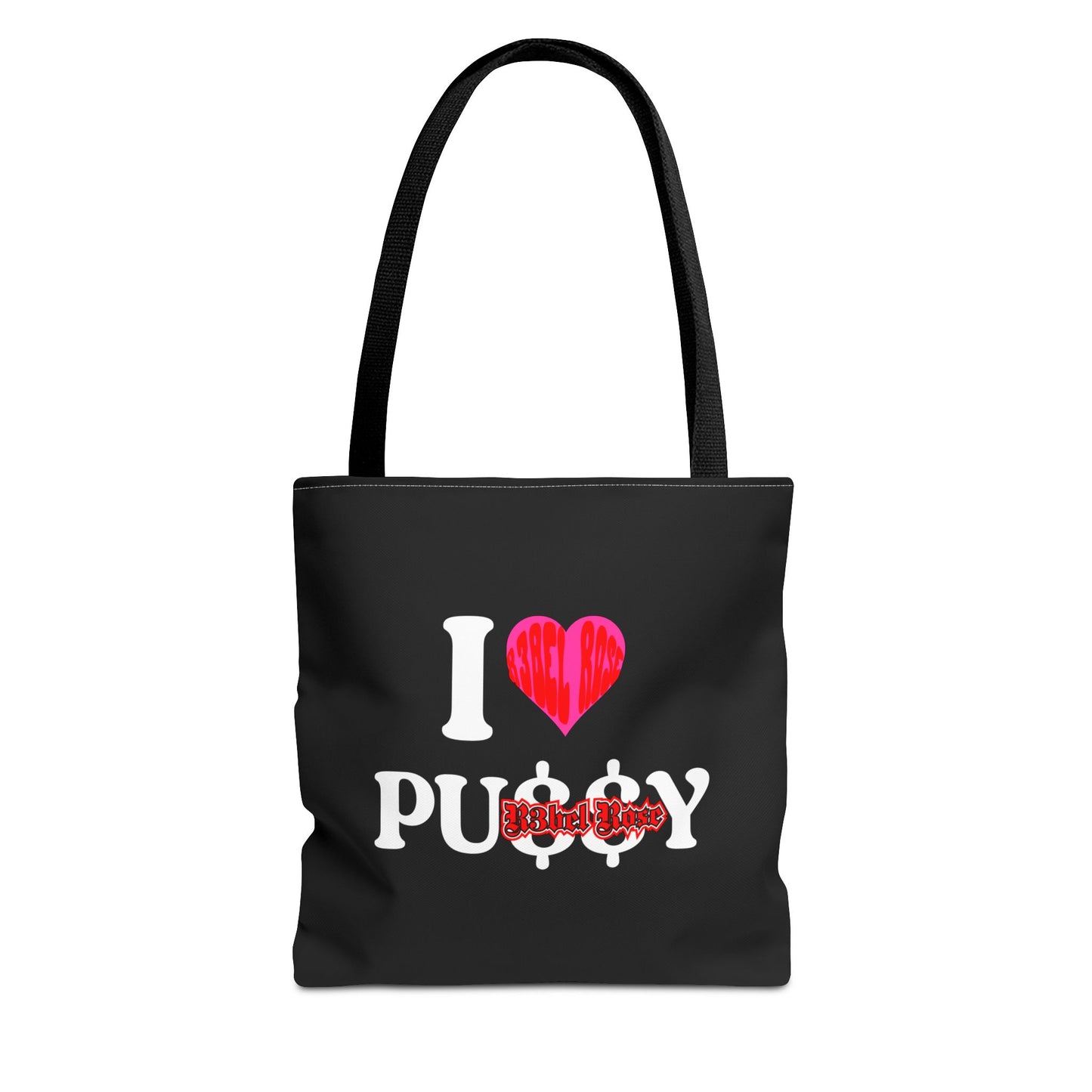 I LOVE P*$$Y Tote Bag