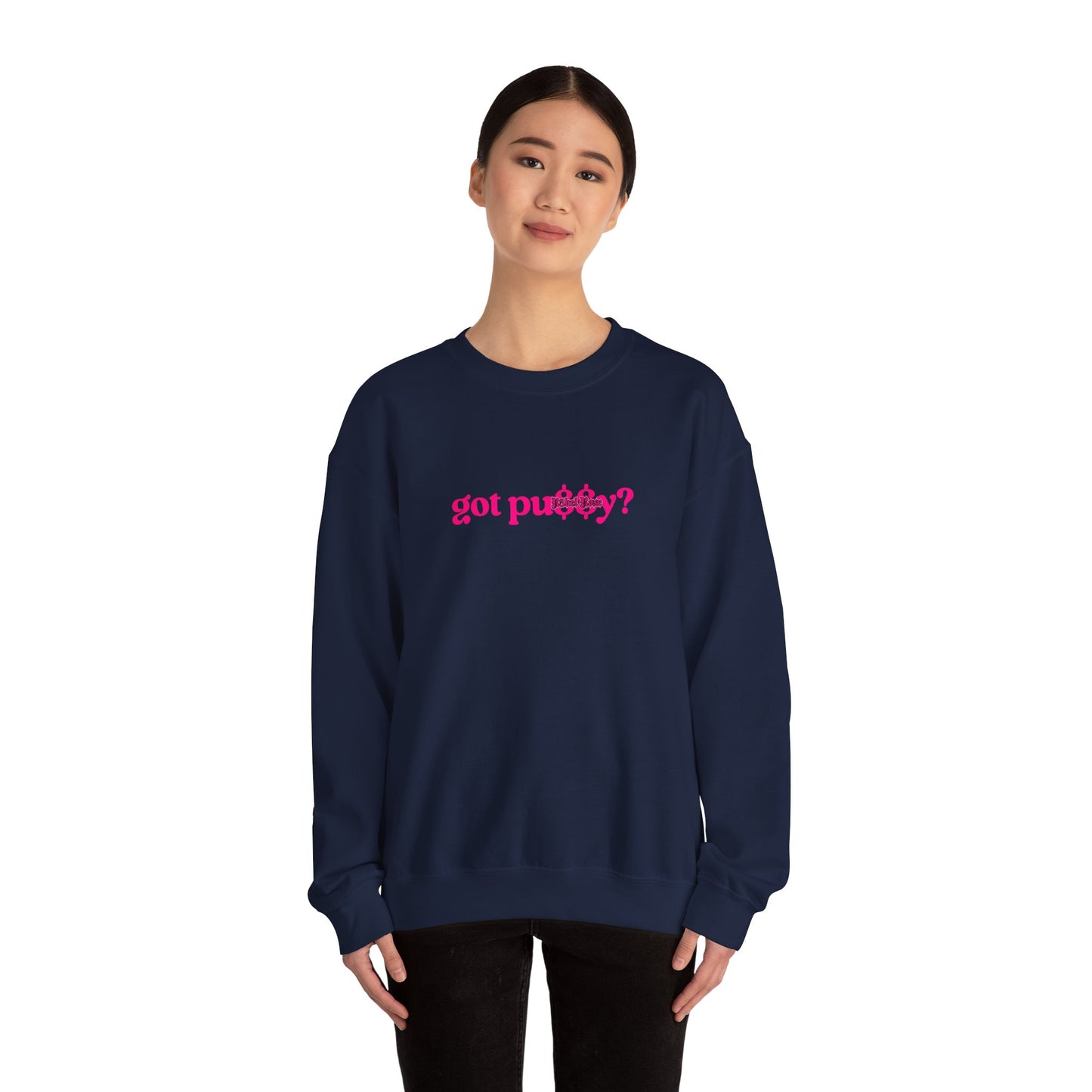 Pink Got Pu$$y? Crewneck Sweatshirt