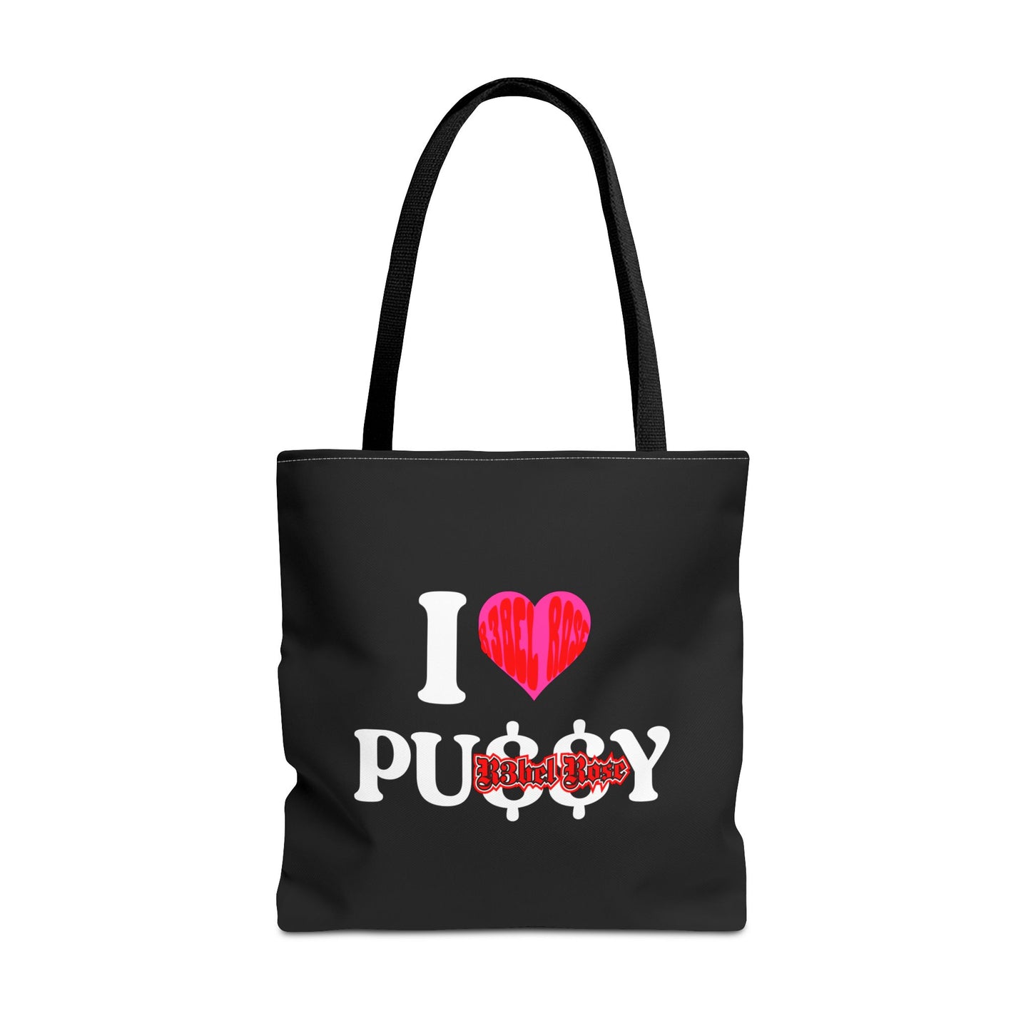 I LOVE P*$$Y Tote Bag
