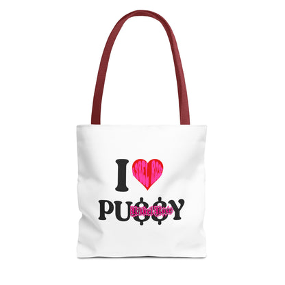 I LOVE PU$$Y Tote Bag