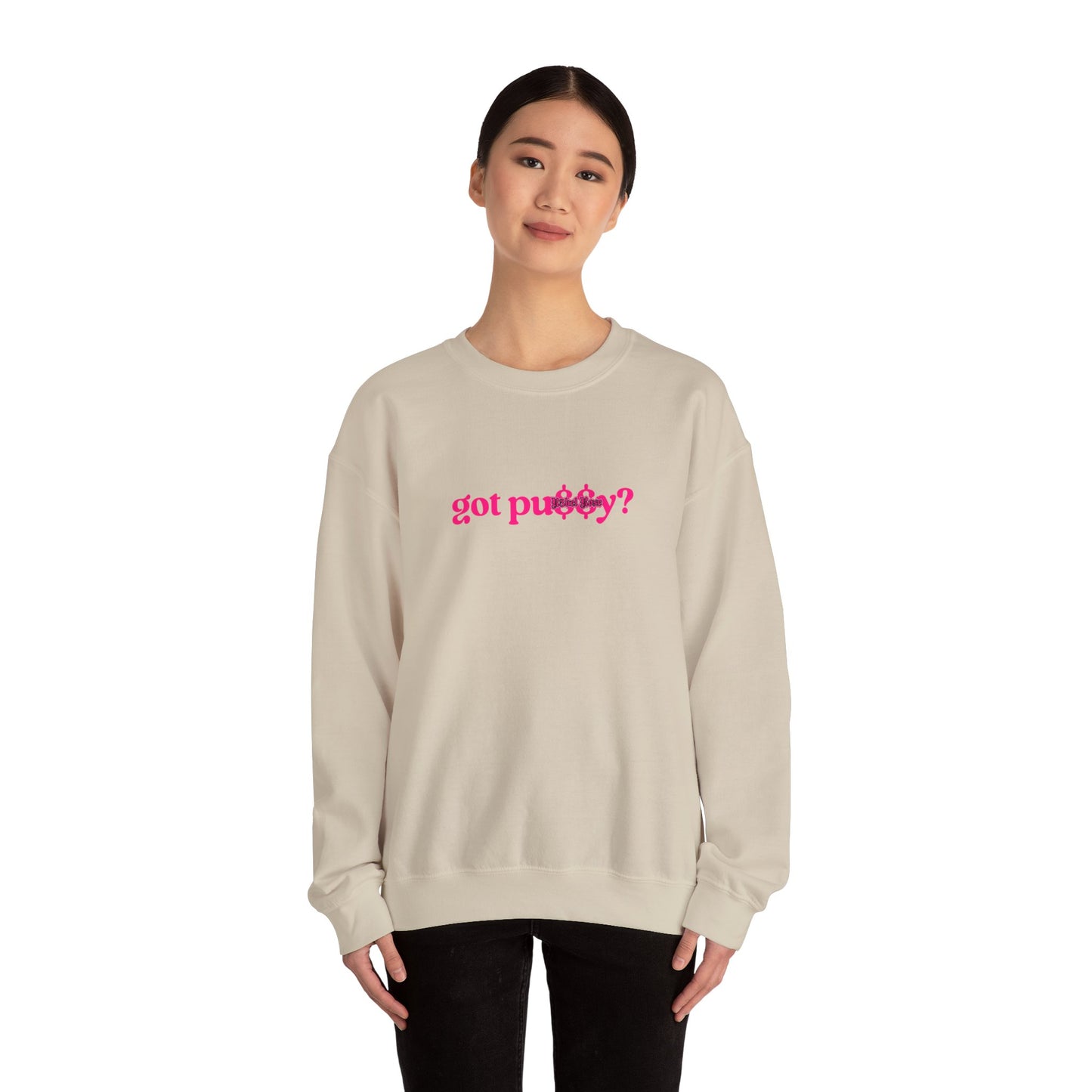 Pink Got Pu$$y? Crewneck Sweatshirt