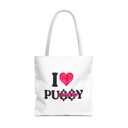 I LOVE PU$$Y Tote Bag