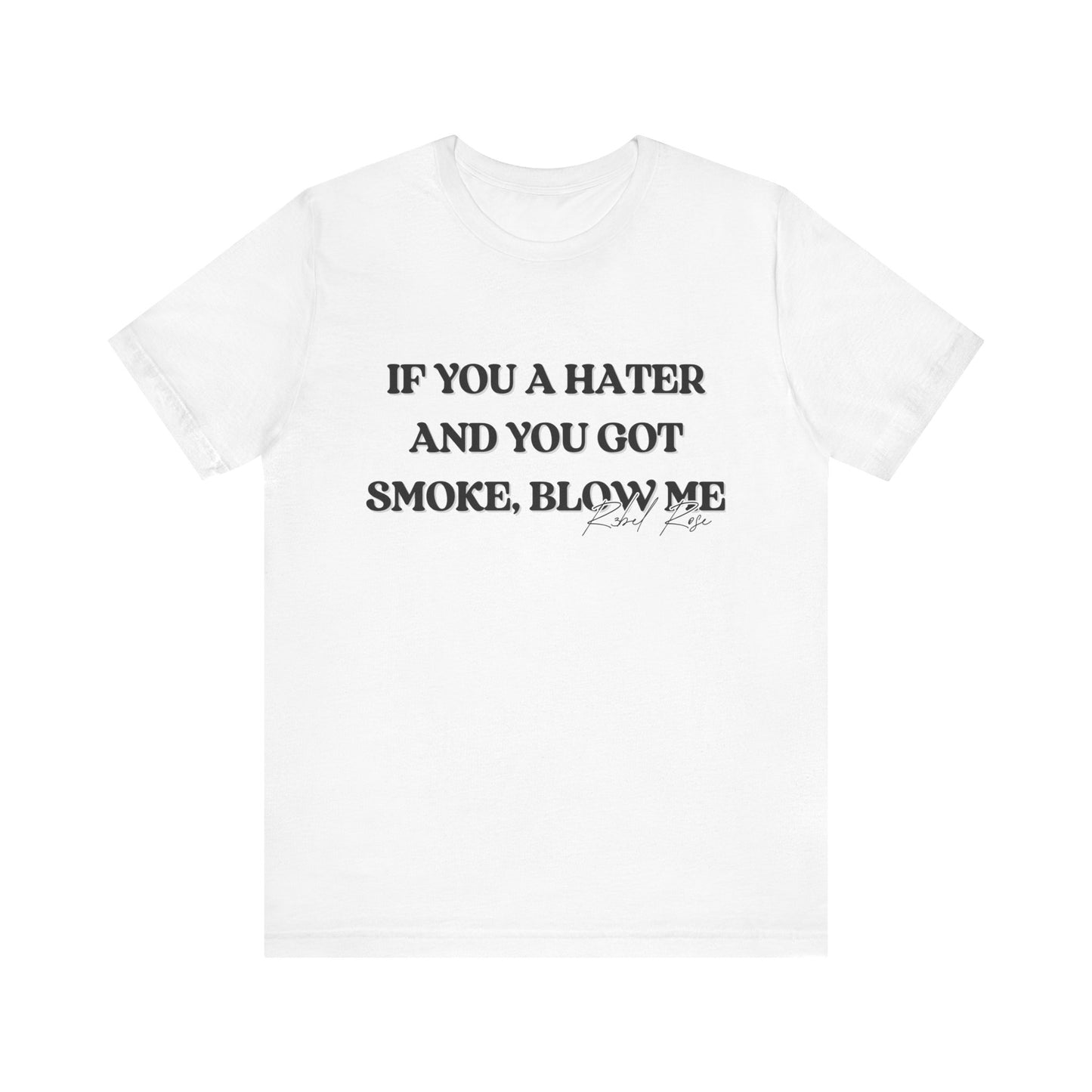 For The Haters T-Shirt