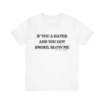 For The Haters T-Shirt