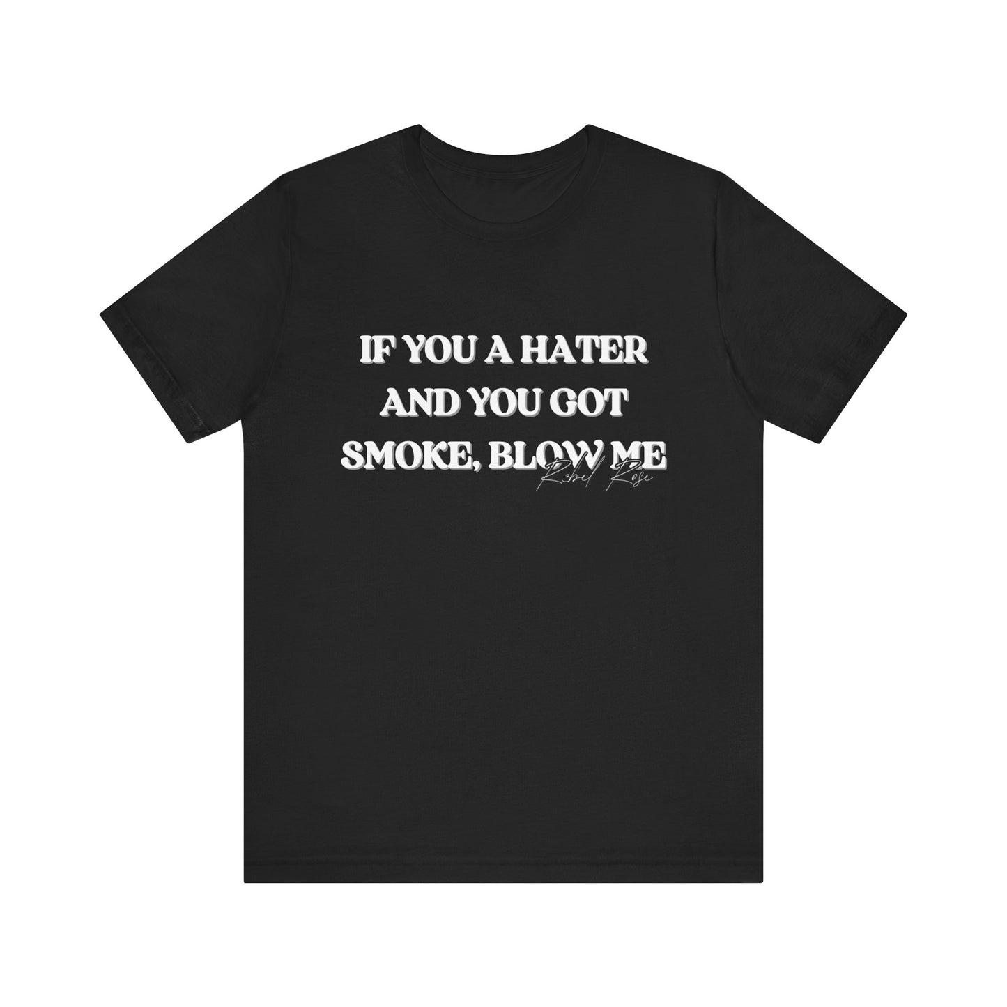 For The Haters T-Shirt