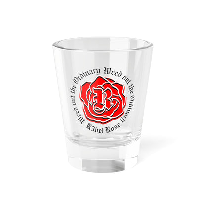 Weed out the Ordinary Shot Glass, 1.5oz