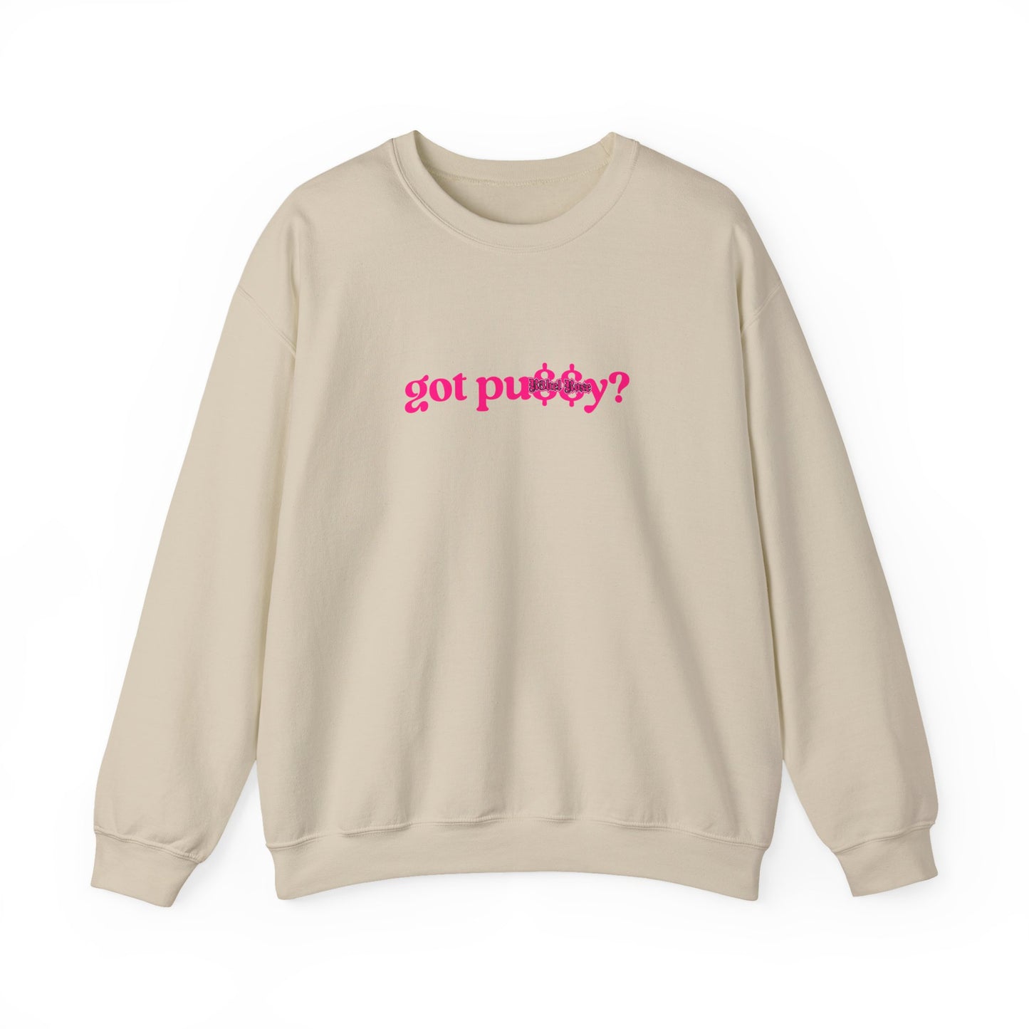Pink Got Pu$$y? Crewneck Sweatshirt