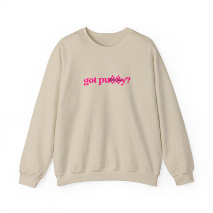 Pink Got Pu$$y? Crewneck Sweatshirt