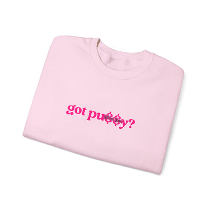 Pink Got Pu$$y? Crewneck Sweatshirt