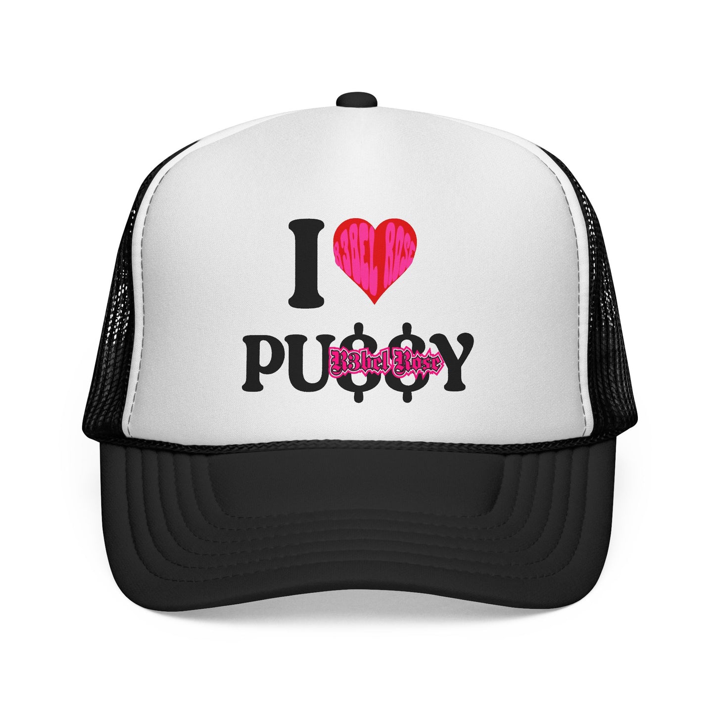 I LOVE PU$$Y Trucker