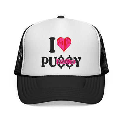 I LOVE PU$$Y Trucker