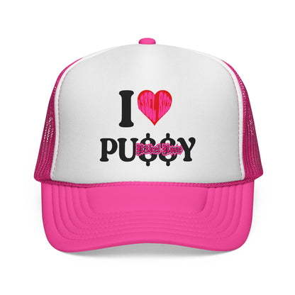I LOVE PU$$Y Trucker