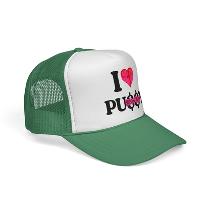 I LOVE PU$$Y Trucker