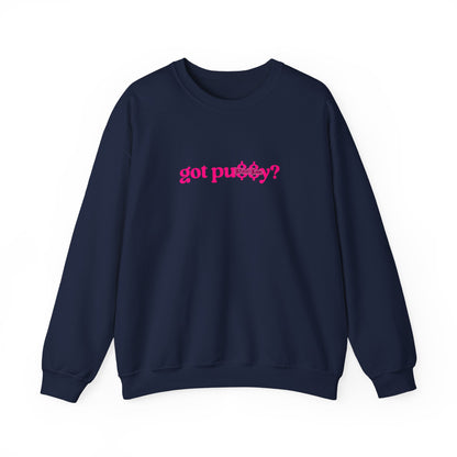 Pink Got Pu$$y? Crewneck Sweatshirt