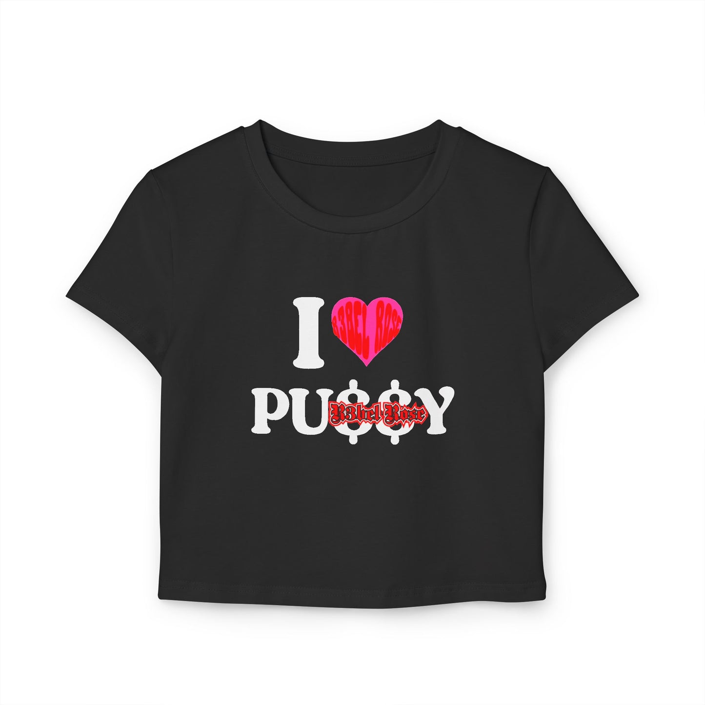 I Love Pu$$y Baby Tee