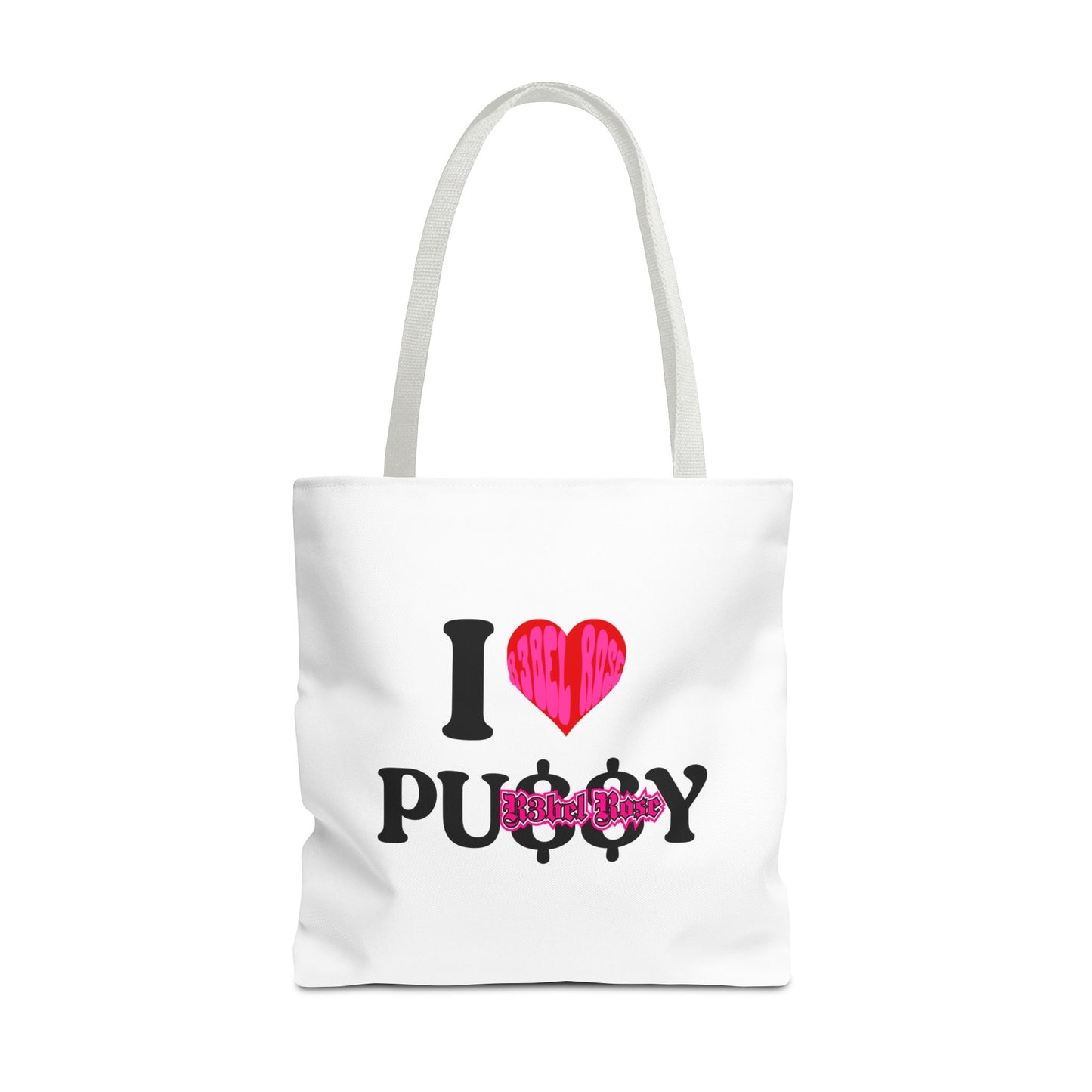 I LOVE PU$$Y Tote Bag