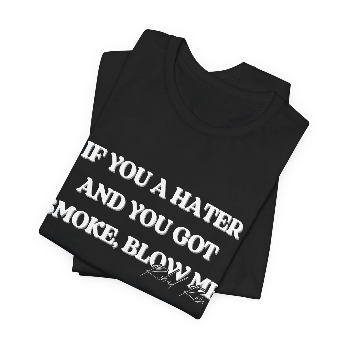 For The Haters T-Shirt