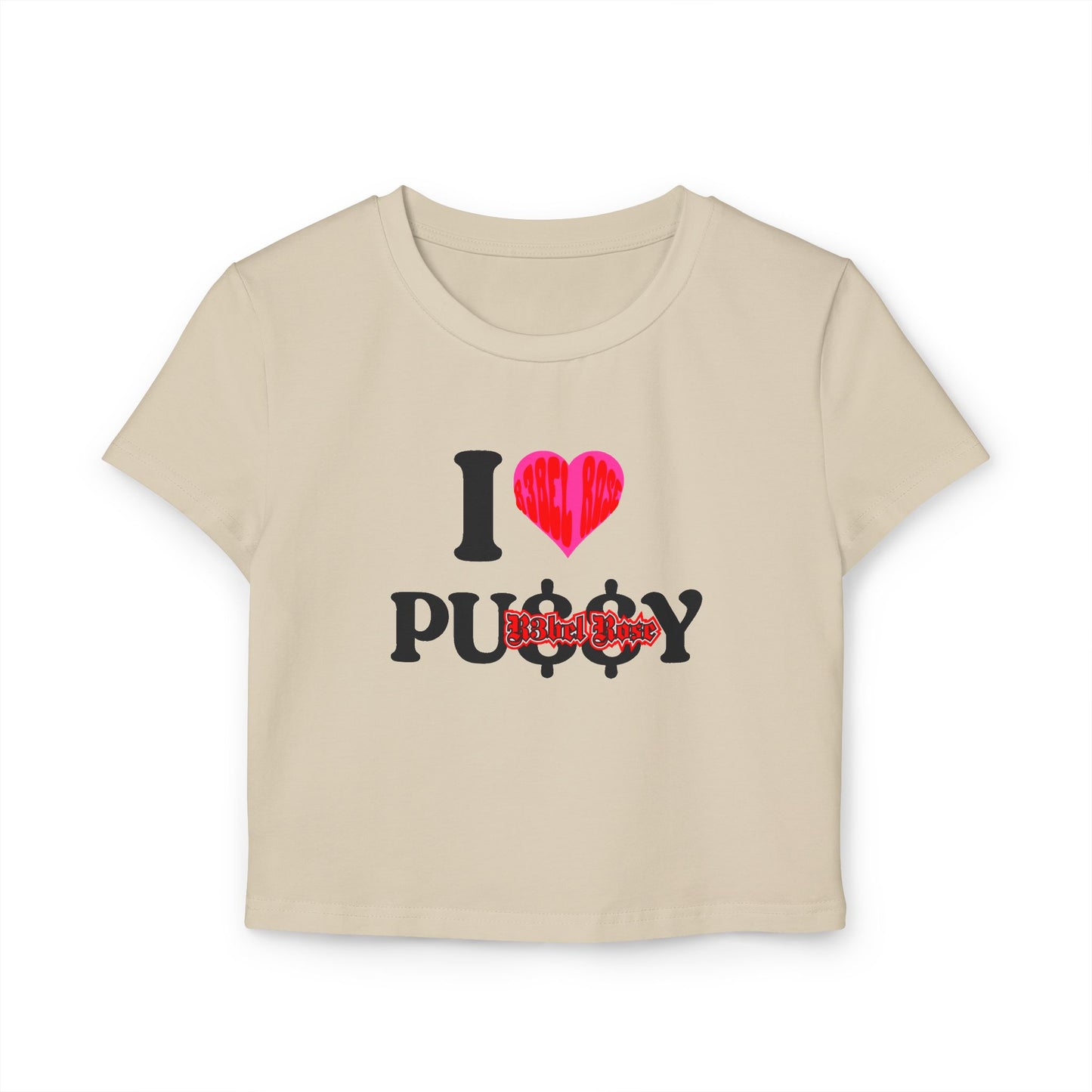 I Love Pu$$y Baby Tee