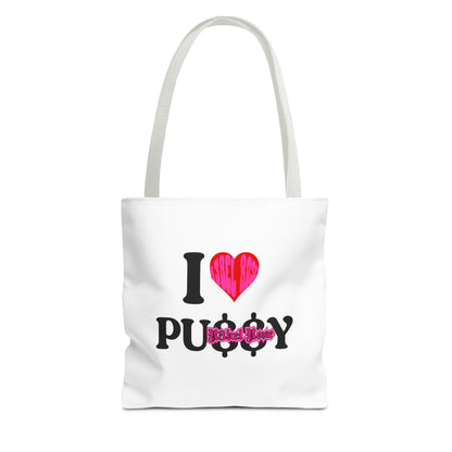 I LOVE PU$$Y Tote Bag