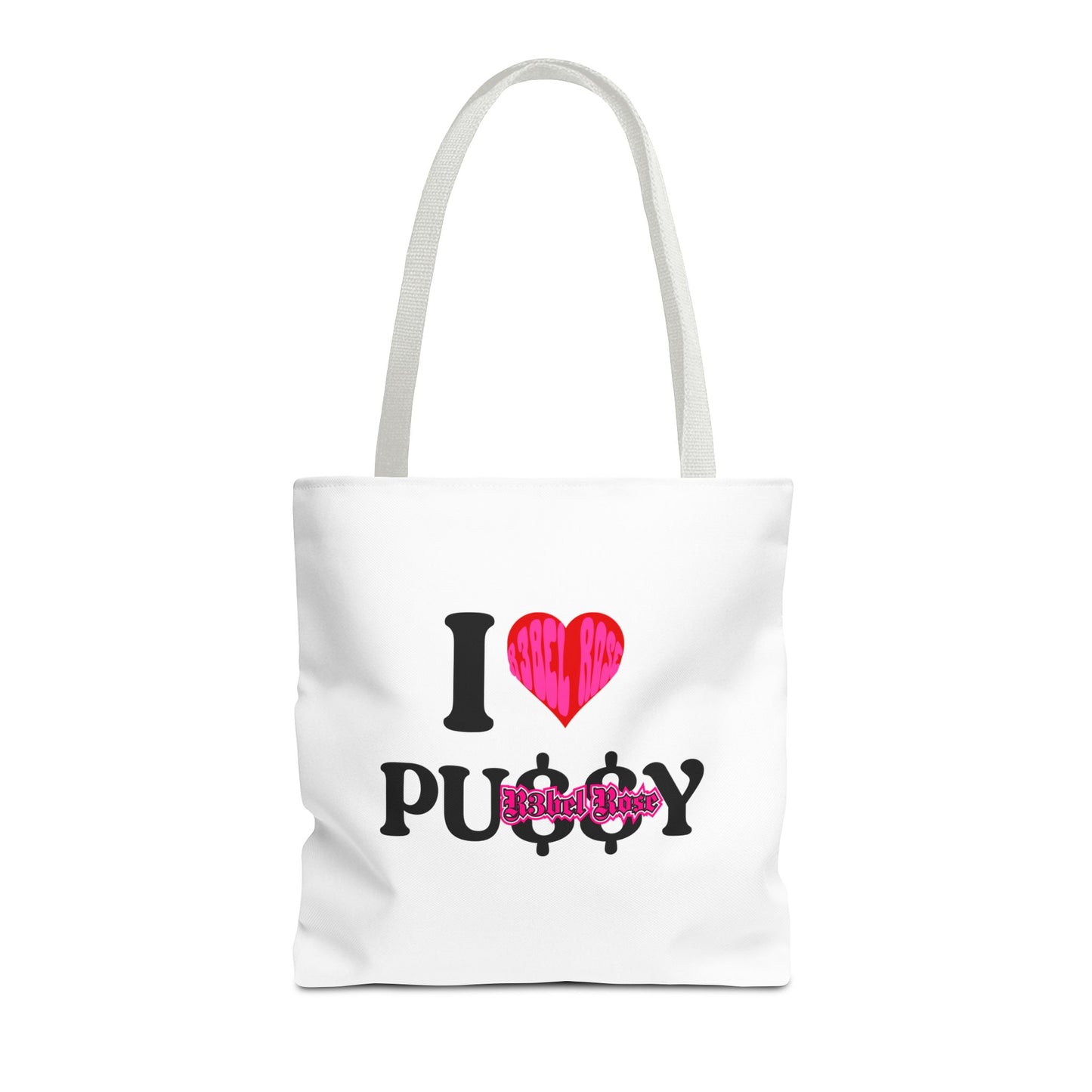 I LOVE PU$$Y Tote Bag