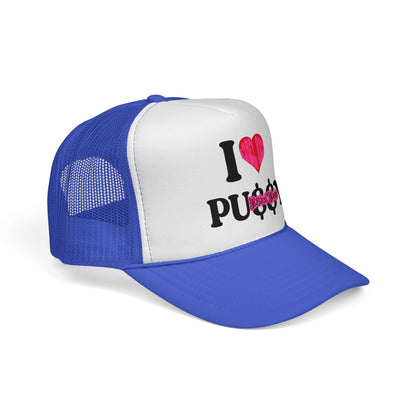 I LOVE PU$$Y Trucker