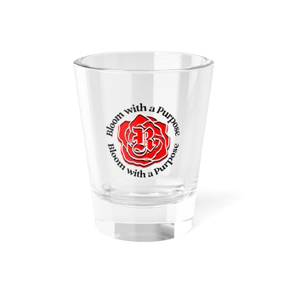 Bloom with a Purpose Shot Glass, 1.5oz