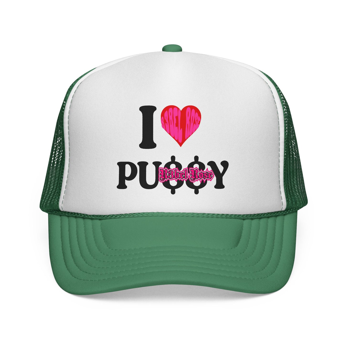I LOVE PU$$Y Trucker